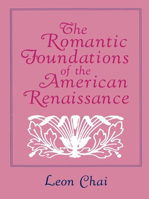 cover image of The Romantic Foundations of the American Renaissance